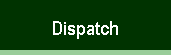 Dispatch