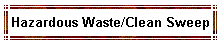 Hazardous Waste/Clean Sweep