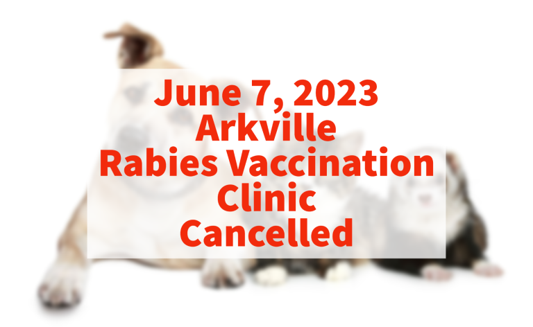 6/7/23 Arkville Rabies Vaccination Clinic Cancelled